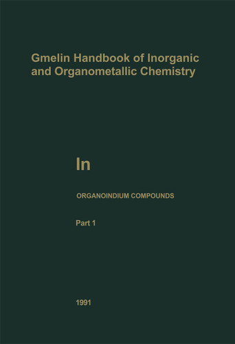 In Organoindium Compounds (Gmelin Handbook of Inorganic and Organometallic Chemistry - 8th edition #I-n / 1- / 1) book cover by Johann Weidlein