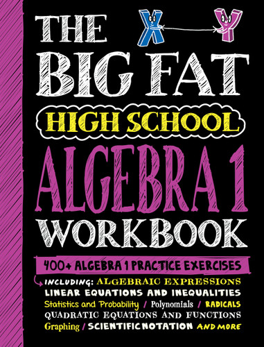 The Big Fat High School Algebra 1 Workbook: 400+ Algebra 1 Practice Exercises (Big Fat Notebooks) book cover by Workman Publishing