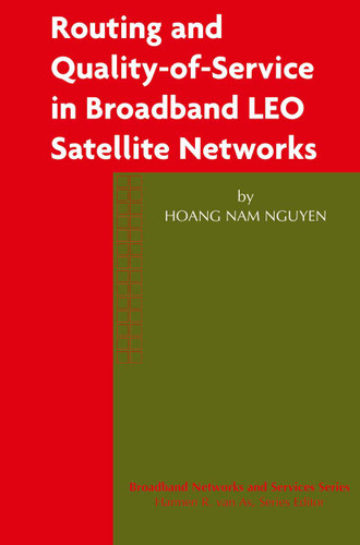 Routing and Quality-of-Service in Broadband LEO Satellite Networks (Broadband Networks and Services #2) book cover by Hoang Nam Nguyen