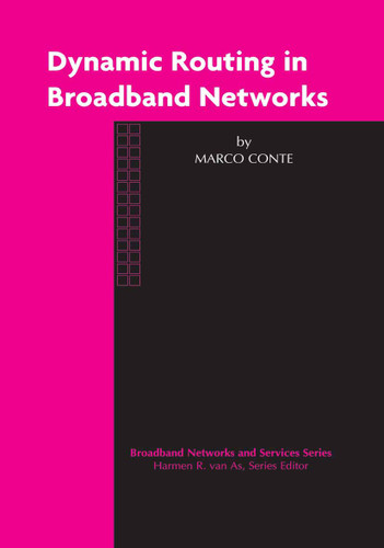 Dynamic Routing in Broadband Networks (Broadband Networks and Services #3) book cover by Marco Conte