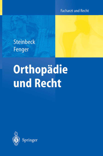 Orthopädie und Recht (Facharzt und Recht) book cover by Jörn Steinbeck, Hermann Fenger