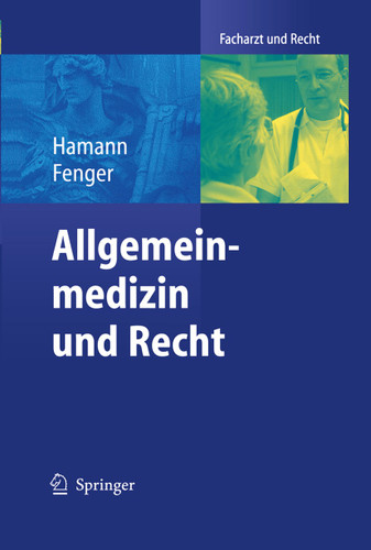 Allgemeinmedizin und Recht (Facharzt und Recht) book cover by Peter Hamann, Hermann Fenger