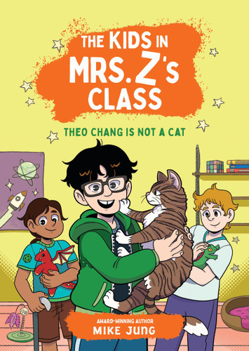 The Kids in Mrs. Z's Class: Theo Chang Is Not a Cat (The Kids in Mrs. Z's Class #9) book cover by Mike Jung