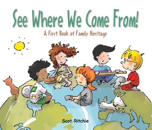 See Where We Come From!: A First Book of Family Heritage (Exploring Our Community #9) book cover by Scot Ritchie