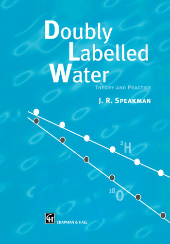 Doubly Labelled Water: Theory and Practice book cover by J. Speakman