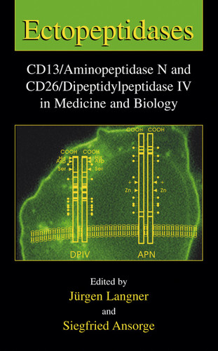 Ectopeptidases: CD13/Aminopeptidase N and CD26/Dipeptidylpeptidase IV in Medicine and Biology book cover by 