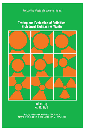 Testing and Evaluation of Solidified High-level Radioactive Waste book cover by 