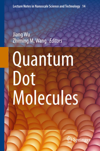Quantum Dot Molecules (Lecture Notes in Nanoscale Science and Technology #14) book cover by 
