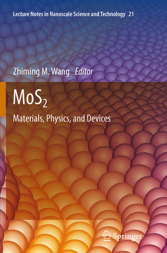 MoS2: Materials, Physics, and Devices (Lecture Notes in Nanoscale Science and Technology #21) book cover by 