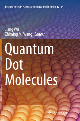 Quantum Dot Molecules (Lecture Notes in Nanoscale Science and Technology #14) book cover by 