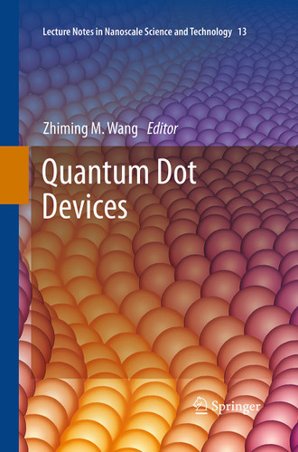 Quantum Dot Devices (Lecture Notes in Nanoscale Science and Technology #13) book cover by 