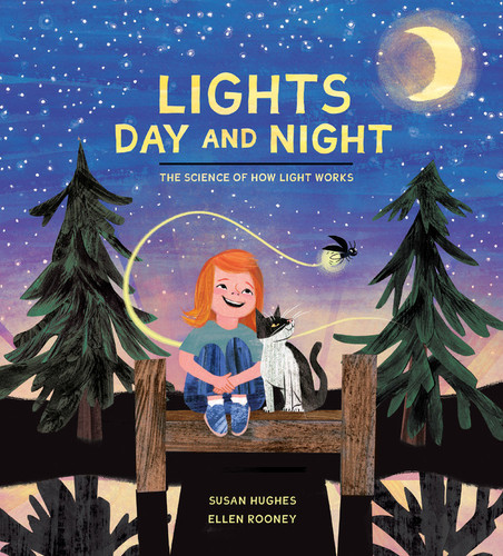 Lights Day and Night: The Science of How Light Works (The Science of How) book cover by Susan Hughes