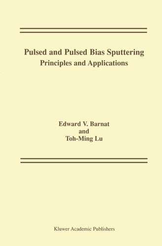 Pulsed and Pulsed Bias Sputtering: Principles and Applications book cover by Edward V. Barnat, Toh-Ming Lu
