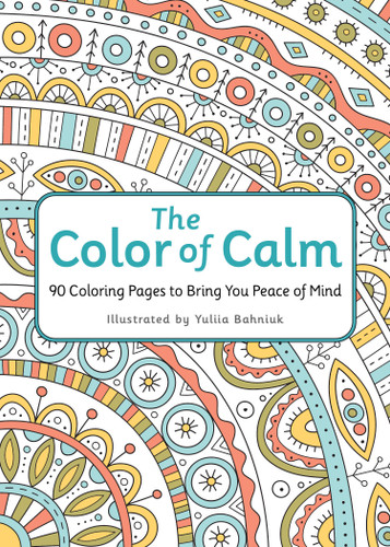 The Color of Calm: 90 Coloring Pages to Bring You Peace of Mind book cover by Workman Publishing