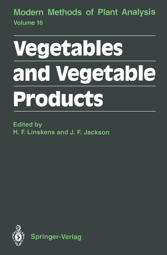 Vegetables and Vegetable Products (Molecular Methods of Plant Analysis #16) book cover by 