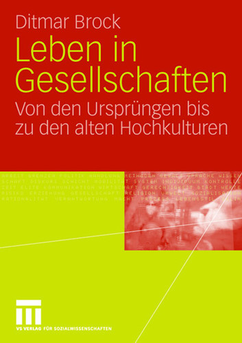 Leben in Gesellschaften: Von den Ursprüngen bis zu den alten Hochkulturen book cover by Ditmar Brock