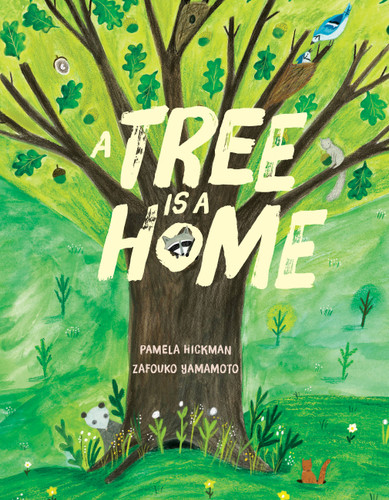 A Tree Is a Home book cover by Pamela Hickman