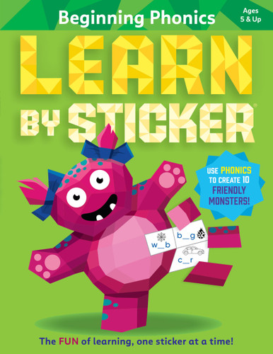 Learn by Sticker: Beginning Phonics: Use Phonics to Create 10 Friendly Monsters! (Learn by Sticker #2) book cover by Workman Publishing