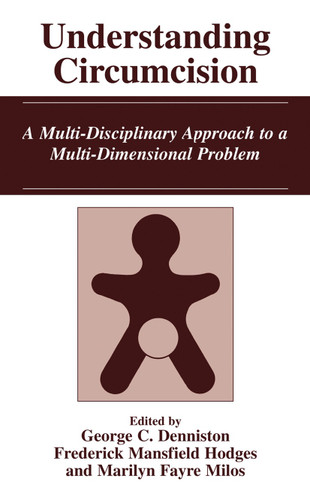 Understanding Circumcision: A Multi-Disciplinary Approach to a Multi-Dimensional Problem book cover by 