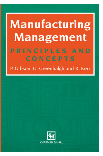 Manufacturing Management: Principles and Concepts book cover by Peter Gibson, Garry Greenhalgh, R. Kerr