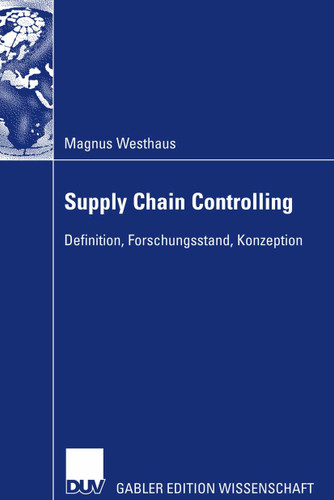 Supply Chain Controlling: Definition, Forschungsstand, Konzeption book cover by Magnus Westhaus