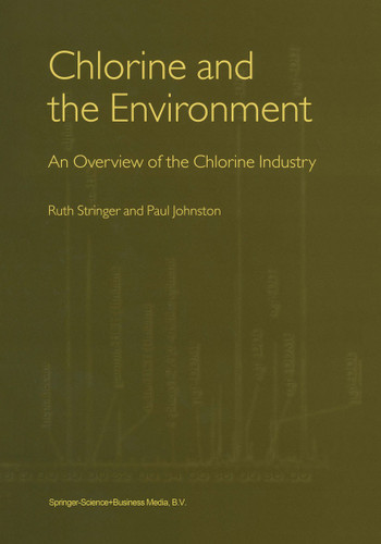 Chlorine and the Environment: An Overview of the Chlorine Industry book cover by Ruth Stringer, Paul Johnston