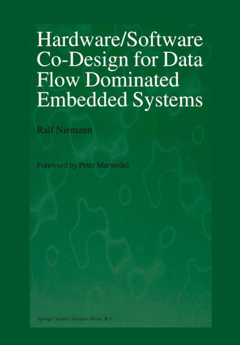 Hardware/Software Co-Design for Data Flow Dominated Embedded Systems book cover by Ralf Niemann