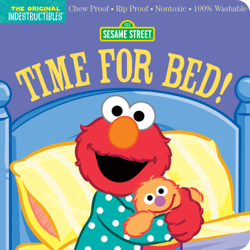 Indestructibles (The Original): Sesame Street: Time for Bed!: Chew Proof · Rip Proof · Nontoxic · 100% Washable (Book for Babies, Newborn Books, Safe to Chew) (Indestructibles) book cover by Sesame Street