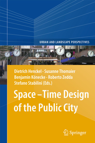 Space–Time Design of the Public City (Urban and Landscape Perspectives #15) book cover by 
