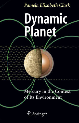 Dynamic Planet: Mercury in the Context of its Environment book cover by Pamela Elizabeth Clark