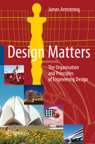 Design Matters: The Organisation and Principles of Engineering Design book cover by James Armstrong