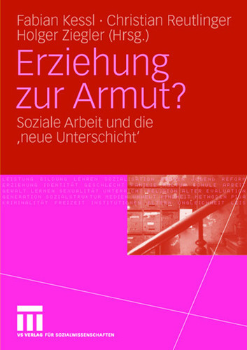 Erziehung zur Armut?: Soziale Arbeit und die 'neue Unterschicht' book cover by 