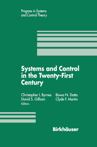 Systems and Control in the Twenty-First Century (Progress in Systems and Control Theory #22) book cover by Christopher I. Byrnes, Biswa N. Datta, Clyde F. Martin