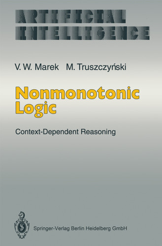 Nonmonotonic Logic: Context-Dependent Reasoning (Artificial Intelligence) book cover by V. Wiktor Marek, Miroslaw Truszczynski