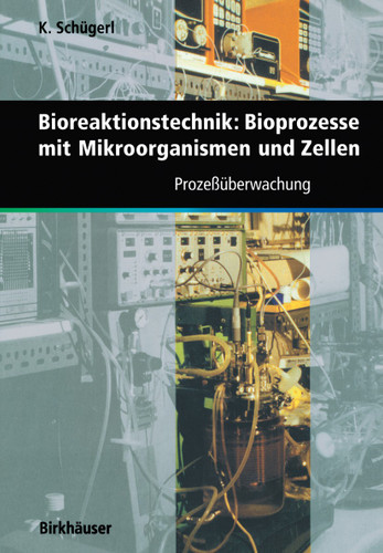 Bioreaktionstechnik: Bioprozesse mit Mikroorganismen und Zellen: Prozeßüberwachung book cover by 