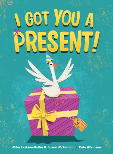 I Got You a Present! book cover by Susan McLennan, Mike Erskine-Kellie