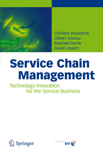 Service Chain Management: Technology Innovation for the Service Business book cover by Christos Voudouris, Gilbert Owusu, Raphael Dorne, David Lesaint