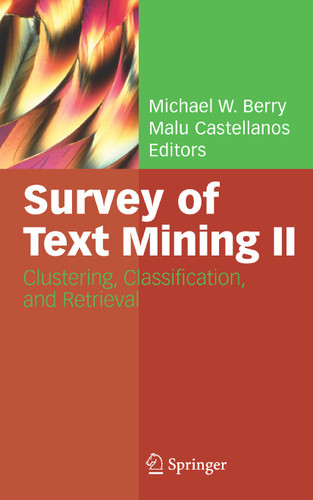 Survey of Text Mining II: Clustering, Classification, and Retrieval book cover by 