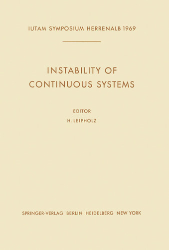 Instability of Continuous Systems: Symposium Herrenalb (Germany) September 8–12, 1969 (IUTAM Symposia) book cover by 
