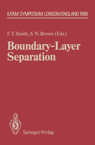 Boundary-Layer Separation: Proceedings of the IUTAM Symposium London, August 26–28, 1986 (IUTAM Symposia) book cover by 