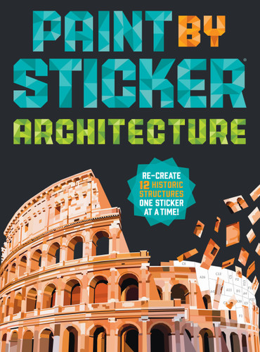 Paint by Sticker (Official): Architecture: Re-create 12 Historic Structures One Sticker at a Time! book cover by Workman Publishing