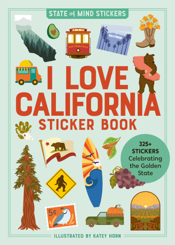 I Love California Sticker Book: 325+ Stickers Celebrating the Golden State (State of Mind Stickers) book cover by Workman Publishing