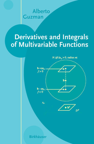 Derivatives and Integrals of Multivariable Functions book cover by Alberto Guzman