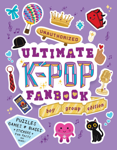 Unauthorized Ultimate K-Pop Fanbook: Boy Group Edition: Puzzles, Games, Biases, Stickers, Fun Facts, and more! (My Ultimate Fanbook) book cover by Workman Publishing