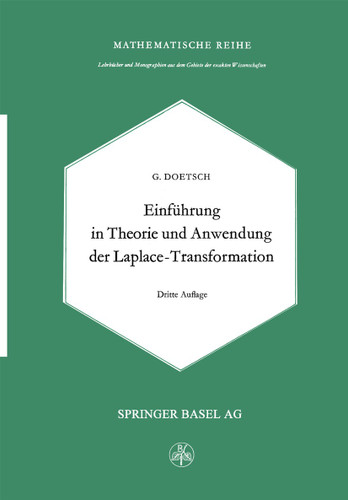 Einführung in Theorie und Anwendung der Laplace-Transformation: Ein Lehrbuch für Studierende der Mathematik, Physik und Ingenieurwissenschaft (Lehrbücher und Monographien aus dem Gebiete der exakten Wissenschaften #24) book cover by G. Doetsch