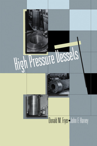 High Pressure Vessels book cover by Donald M. Fryer, John F. Harvey