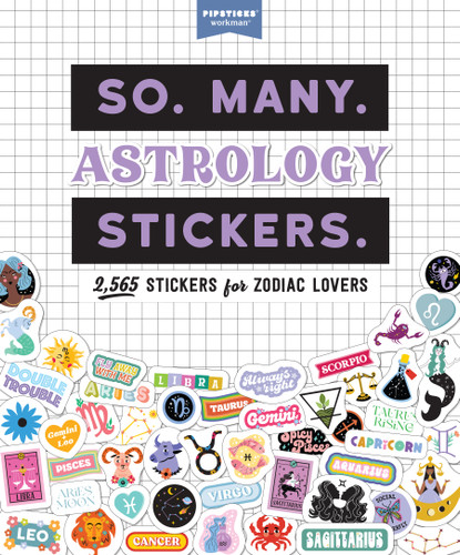 So. Many. Astrology Stickers.: 2,565 Stickers for Zodiac Lovers (So. Many. Stickers.) book cover by Pipsticks®+Workman®