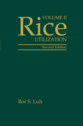 Rice, Volume 2: Utilization book cover by Bor S. Luh