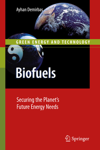 Biofuels: Securing the Planet’s Future Energy Needs (Green Energy and Technology) book cover by Ayhan Demirbas