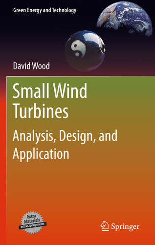 Small Wind Turbines: Analysis, Design, and Application (Green Energy and Technology) book cover by David Wood